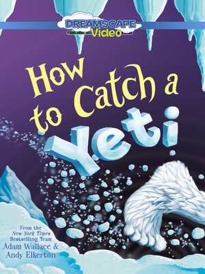 cover image of How to Catch a Yeti